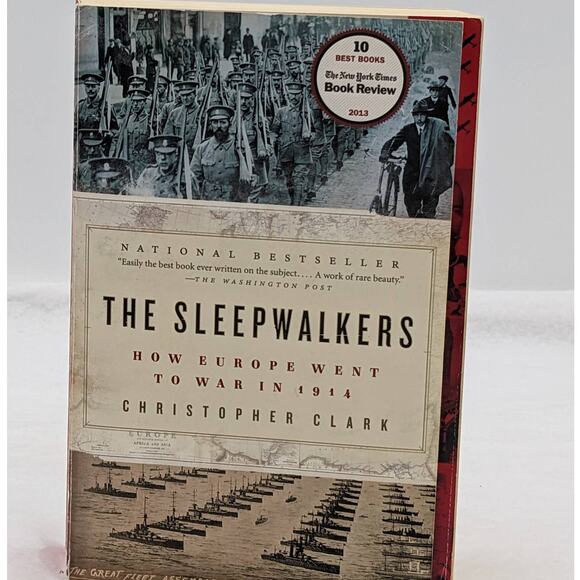 The Sleepwalkers How Europe Went To War In 1914 Christopher Clark WWI History - Picture 1 of 16